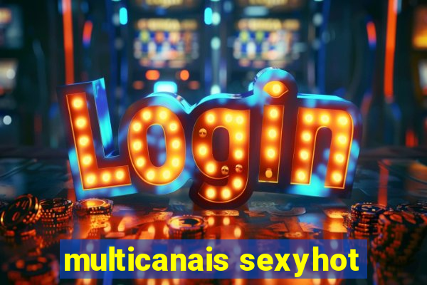 multicanais sexyhot